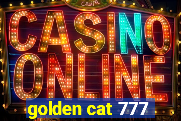 golden cat 777