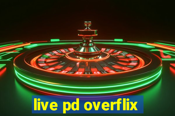 live pd overflix