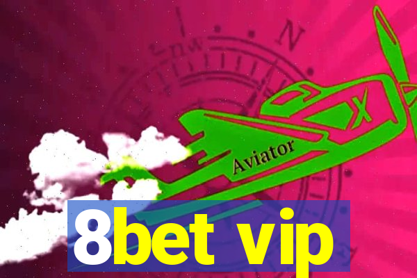 8bet vip