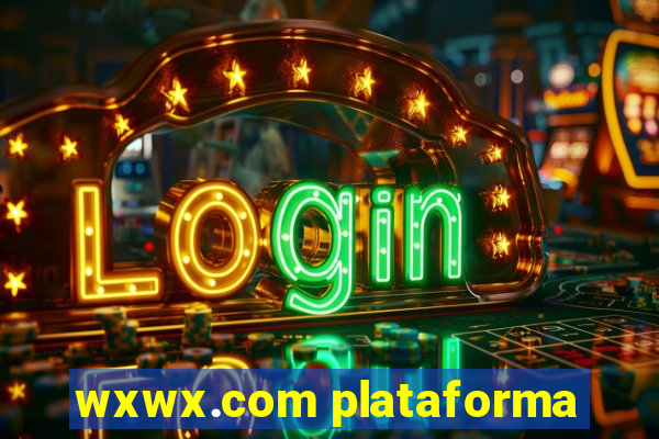 wxwx.com plataforma