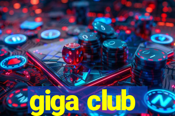 giga club