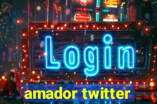 amador twitter