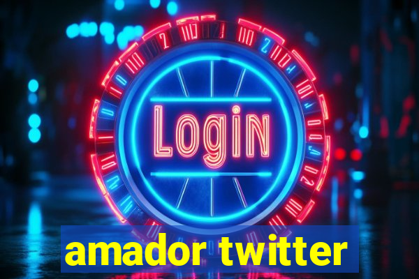 amador twitter