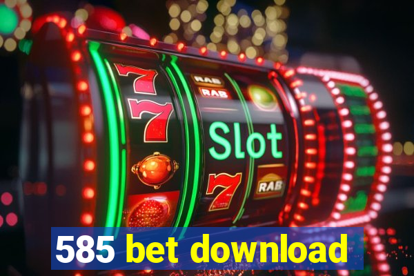 585 bet download