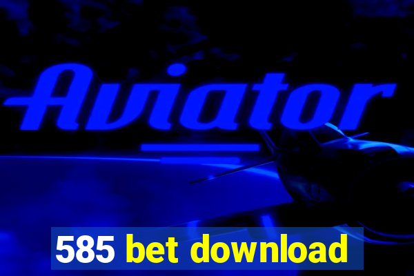 585 bet download