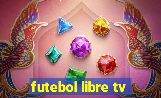 futebol libre tv