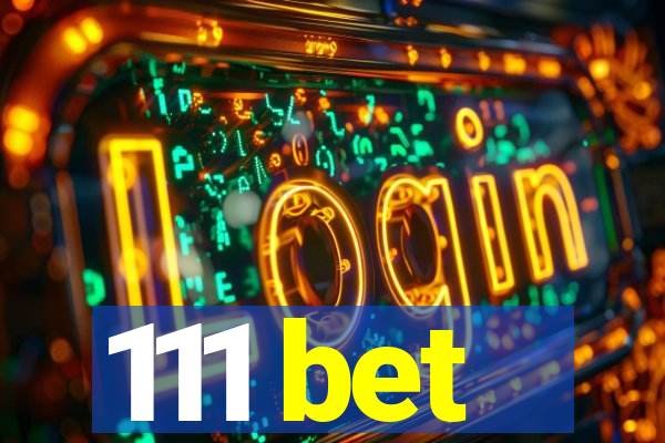 111 bet