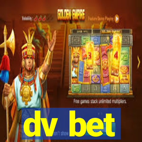 dv bet