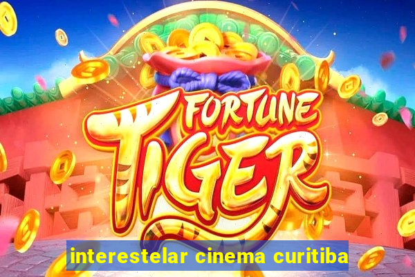 interestelar cinema curitiba