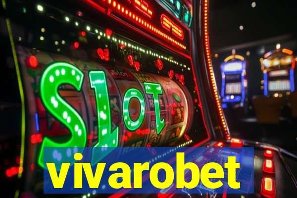 vivarobet