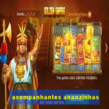 acompanhantes ananzinhas