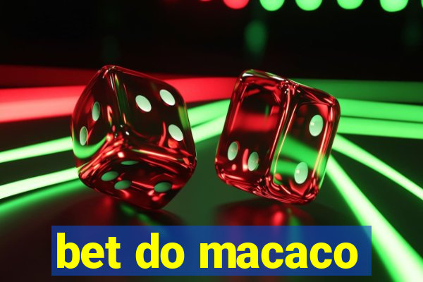 bet do macaco