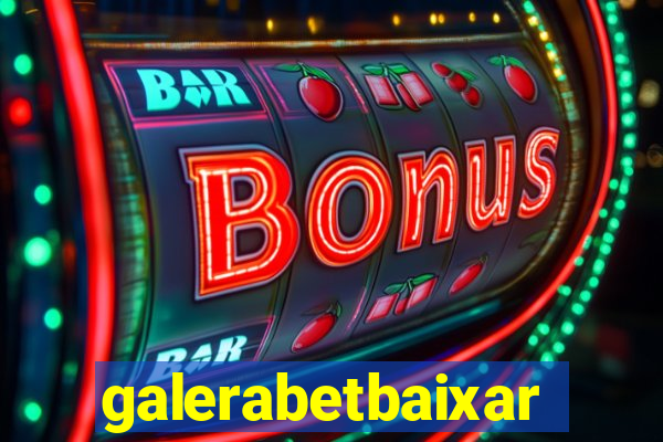 galerabetbaixar