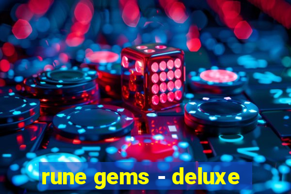 rune gems - deluxe