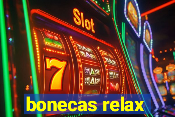 bonecas relax