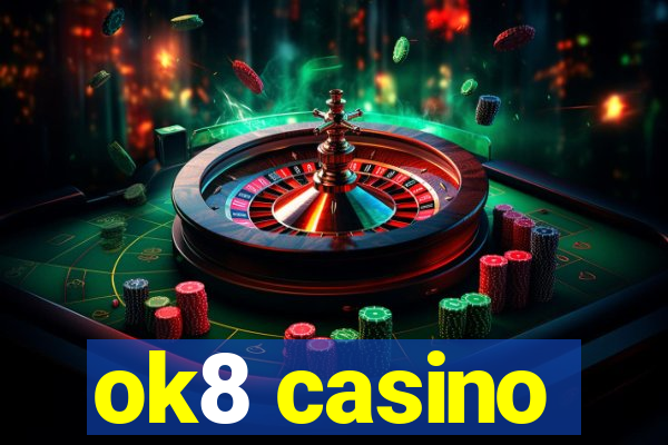 ok8 casino