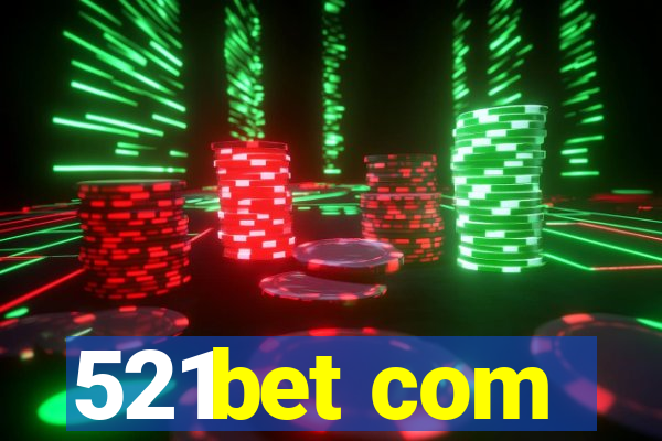 521bet com