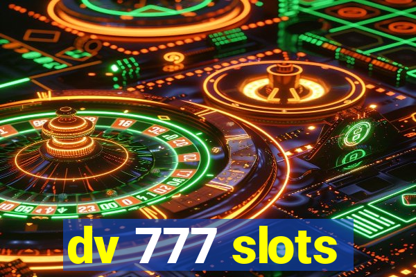 dv 777 slots