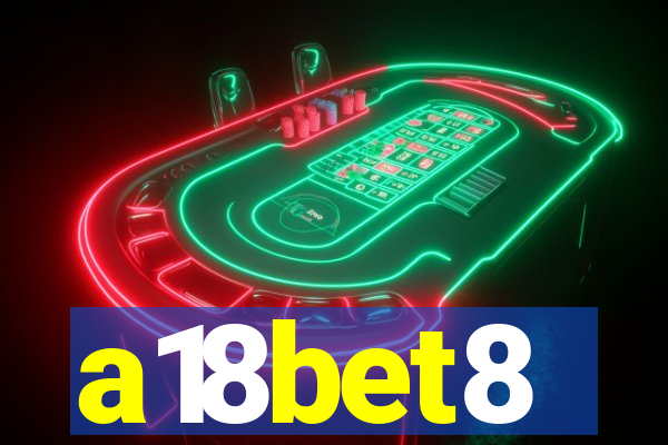 a18bet8