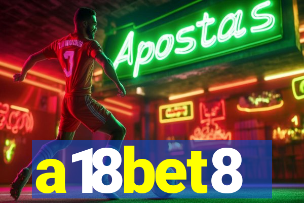 a18bet8