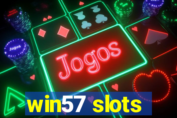 win57 slots