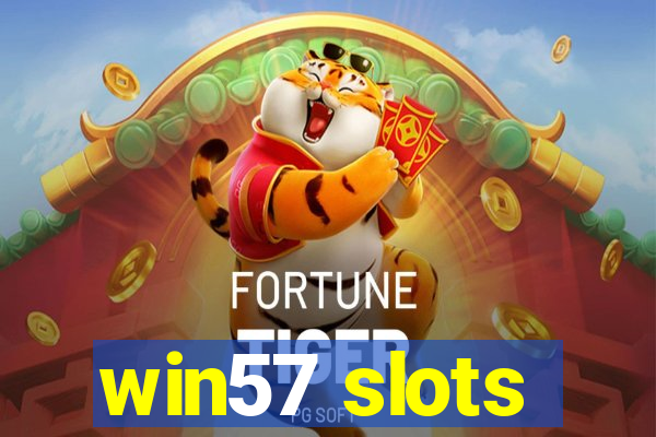 win57 slots