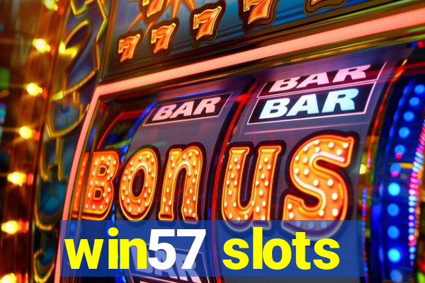 win57 slots