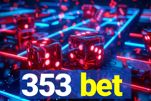 353 bet