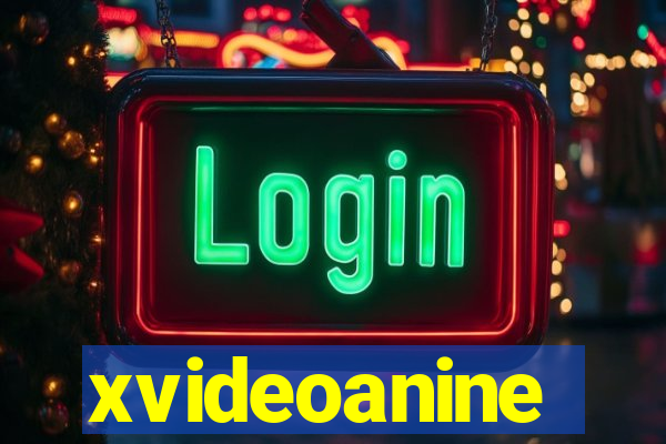 xvideoanine