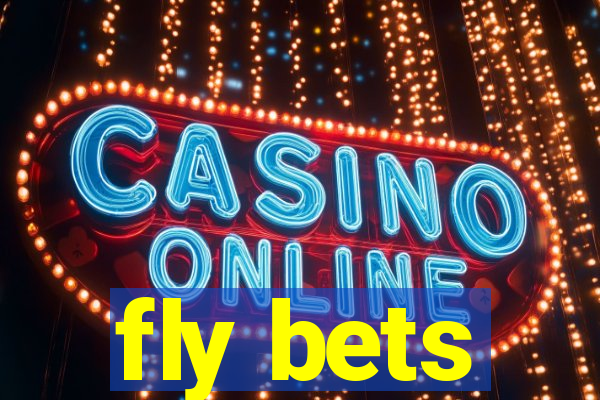 fly bets