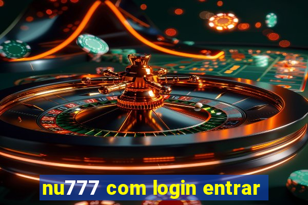 nu777 com login entrar