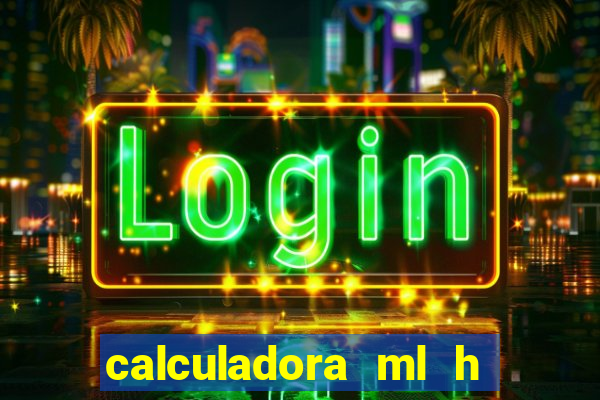 calculadora ml h para mcg kg min