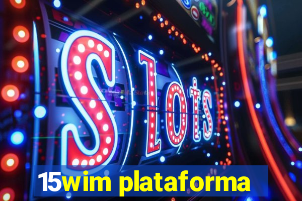 15wim plataforma