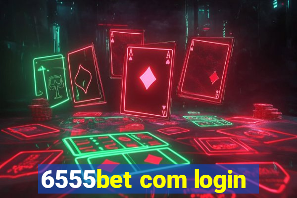 6555bet com login