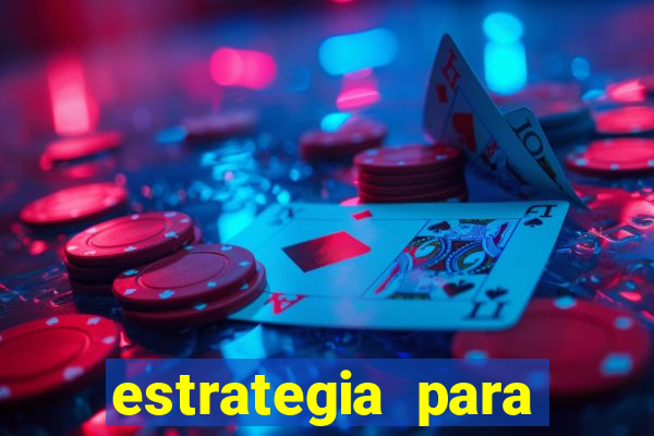 estrategia para jogar na roleta