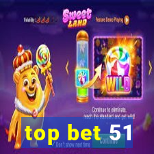 top bet 51