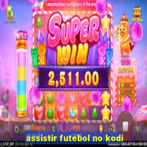 assistir futebol no kodi