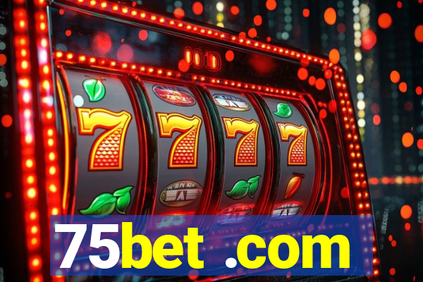 75bet .com