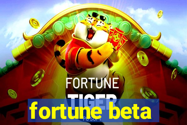 fortune beta