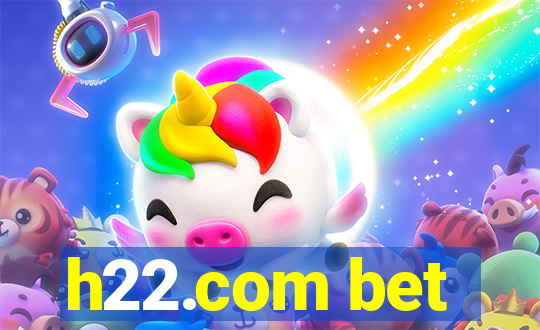 h22.com bet