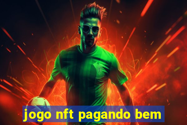 jogo nft pagando bem