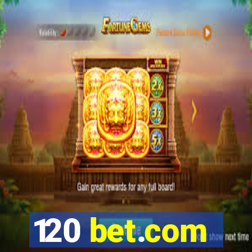 120 bet.com