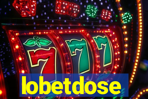 lobetdose