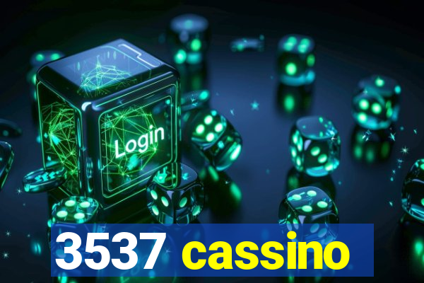 3537 cassino