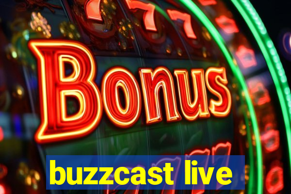 buzzcast live