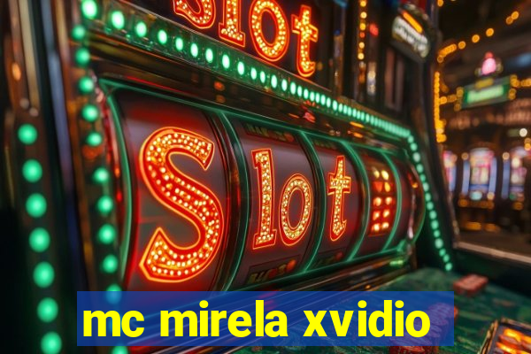 mc mirela xvidio