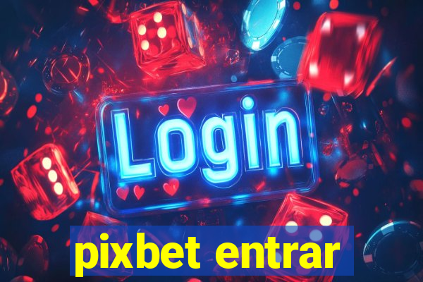 pixbet entrar