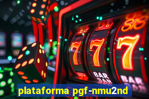 plataforma pgf-nmu2nd