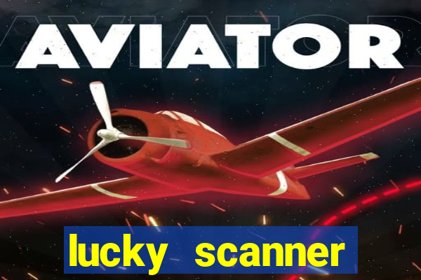 lucky scanner leitor da sorte