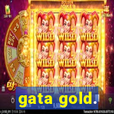 gata gold.